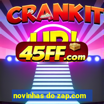 novinhas do zap.com